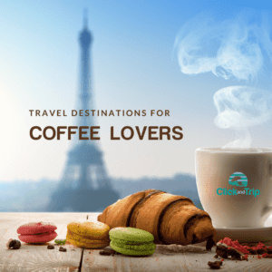 Best Travel Destinations for Coffee Lovers